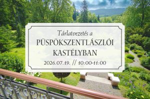 Tárlatvezetés a Püspökszentlászlói Kastélyban