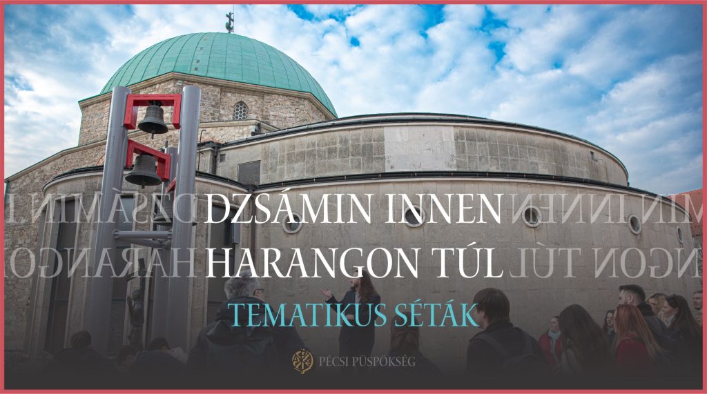 Dzsámin innen, harangon túl – 07.11.